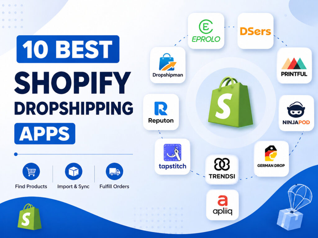 10 Best Shopify Dropshipping and Print-on-Demand Apps (2026)